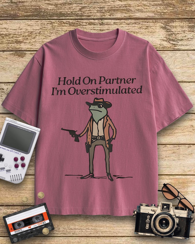TheRetroTee Hold On Partner Im Overstimulated 1950s Cotton T-Shirt