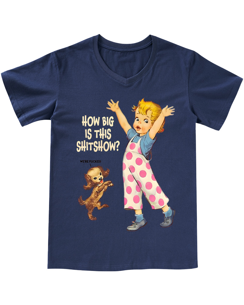 TheRetroTee How Big Is This Shitshow 1950s V-neck T-Shirt