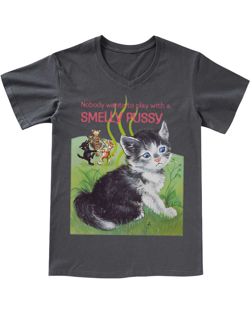 TheRetroTee Nobody Wants to Play with a Smelly Pussy 1950s V-neck T-Shirt