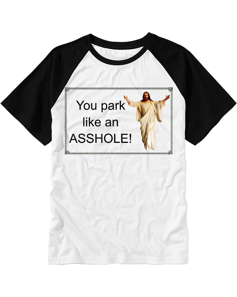 TheRetroTee You Park like an Asshole Pin-Up Raglan Baseball T-Shirt