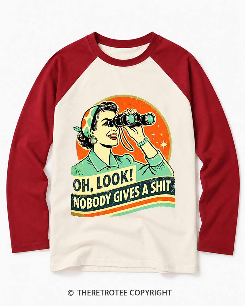TheRetroTee Oh,Look! Nobody Gives A 1950s Long Sleeve Raglan T-Shirt