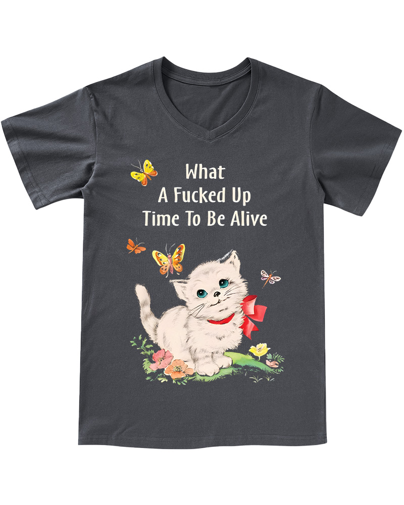 TheRetroTee What a Fucked up Time to Be Alive 1970s V-neck T-Shirt