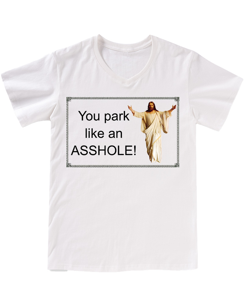 TheRetroTee You Park like an Asshole 1980s V-neck T-Shirt