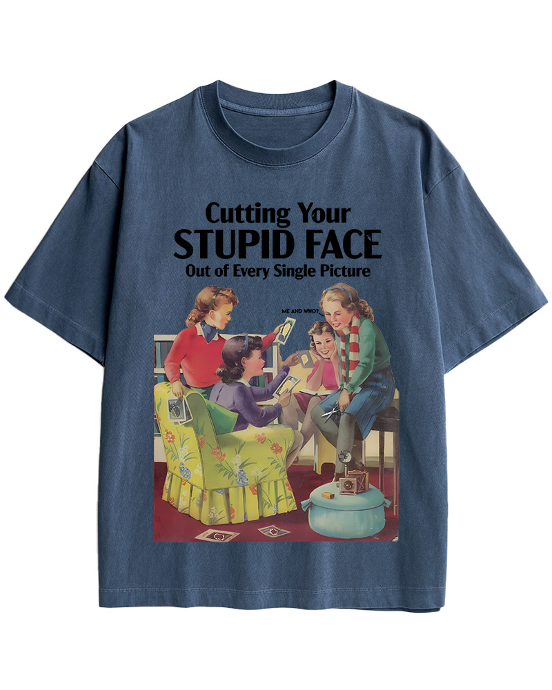 TheRetroTee Cutting Your Stupid Face out of Every Single Picture Pin-Up Cotton T-Shirt