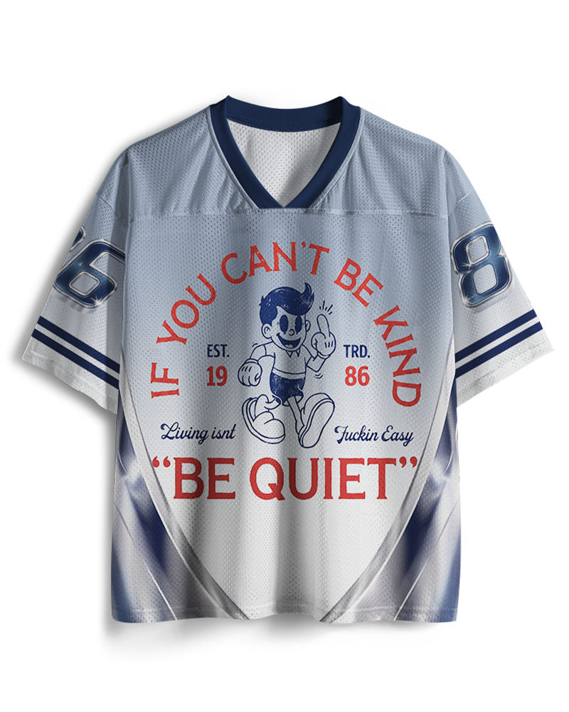 TheRetroTee If You Can't Be Kind, Be Quiet 1950s Mesh Jersey