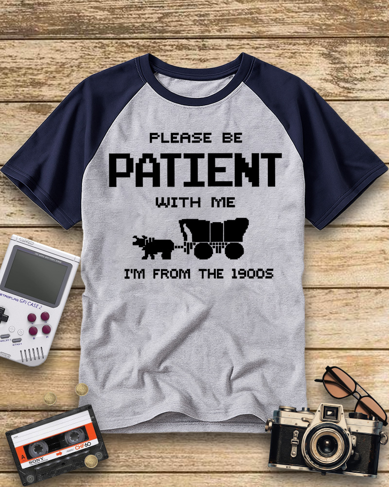 TheRetroTee Please Be Patient with Me I'm from the 1900s Raglan Baseball T-Shirt
