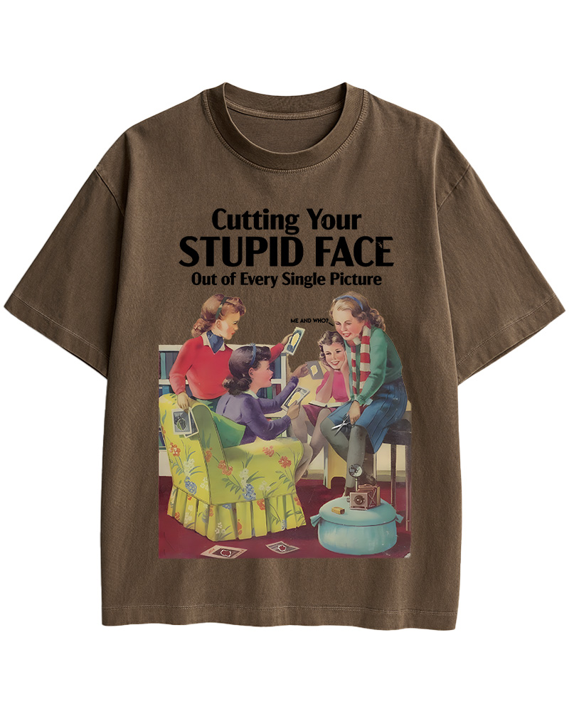 TheRetroTee Cutting Your Stupid Face out of Every Single Picture Pin-Up Cotton T-Shirt