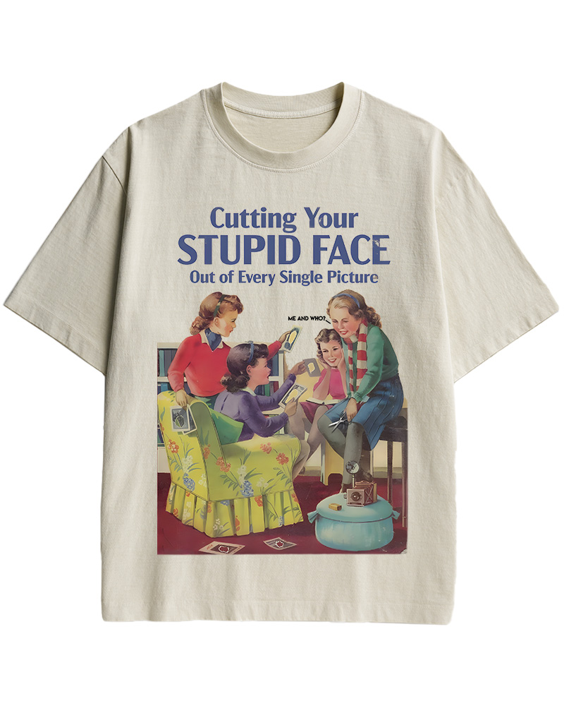 TheRetroTee Cutting Your Stupid Face out of Every Single Picture Pin-Up Cotton T-Shirt