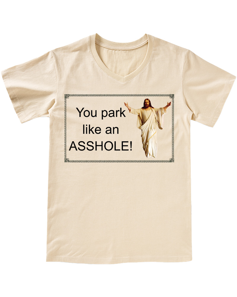 TheRetroTee You Park like an Asshole 1980s V-neck T-Shirt