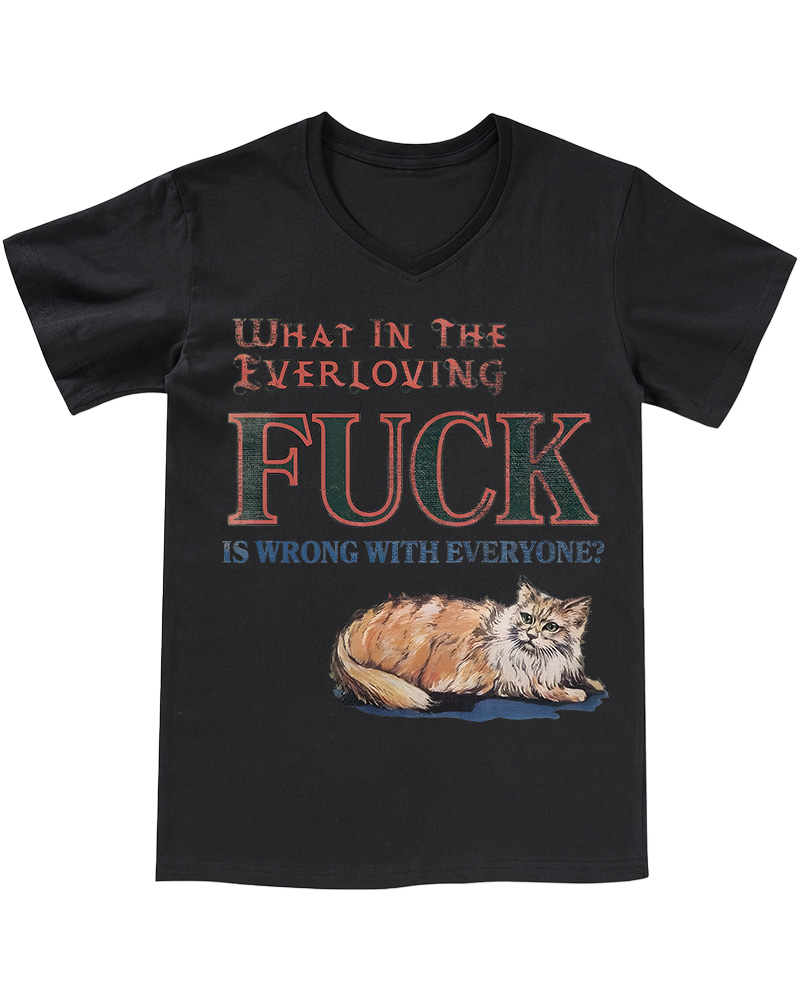 TheRetroTee What in the Everloving Fuck Is Wrong with Everyone 1970s V-neck T-Shirt