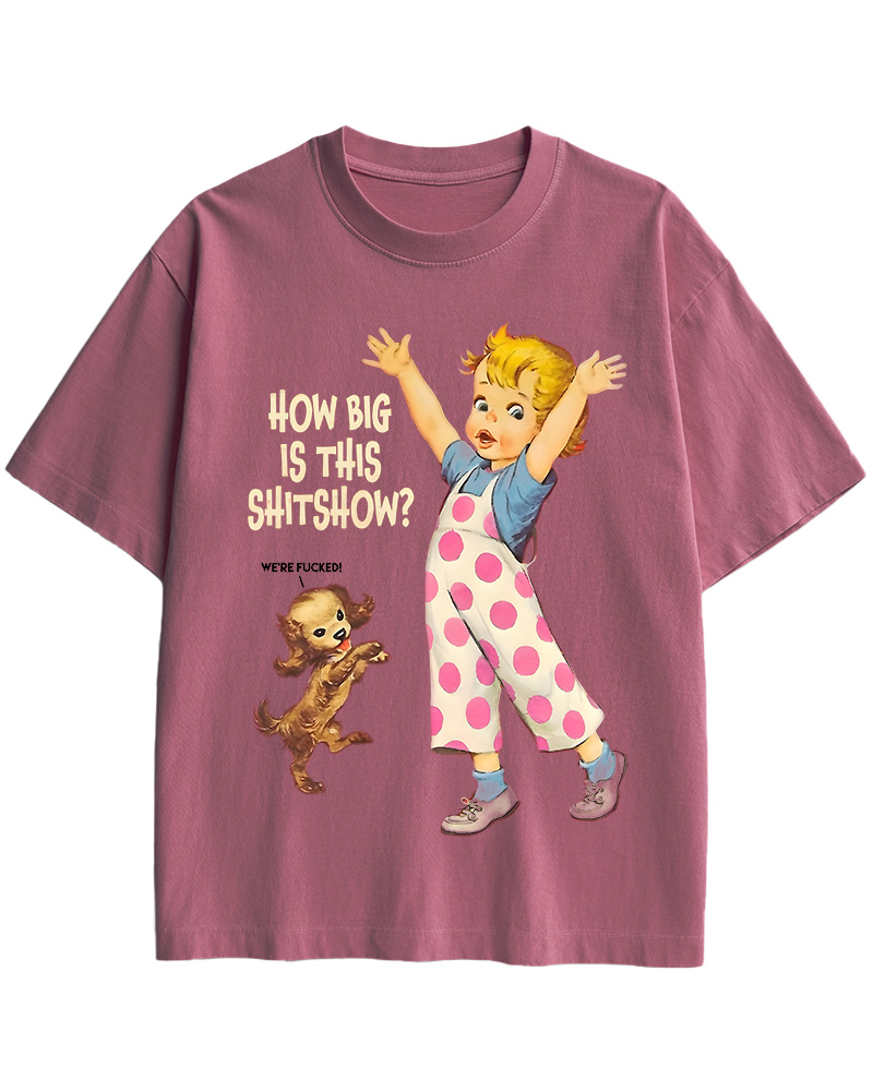 TheRetroTee How Big Is This Shitshow 1950s Cotton T-Shirt