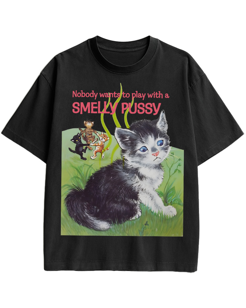 TheRetroTee Nobody Wants to Play with a Smelly Pussy Pin-Up Cotton T-Shirt
