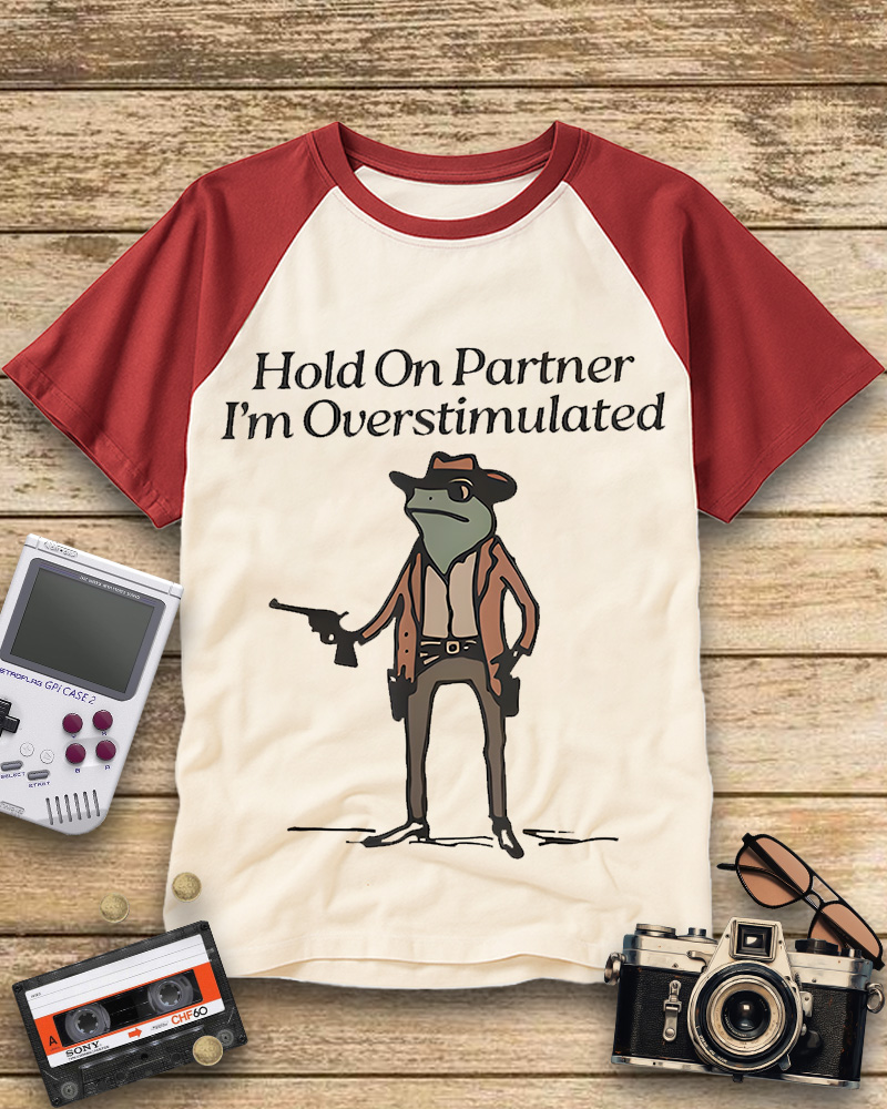 TheRetroTee Hold On Partner Im Overstimulated 1950s Raglan Baseball T-Shirt