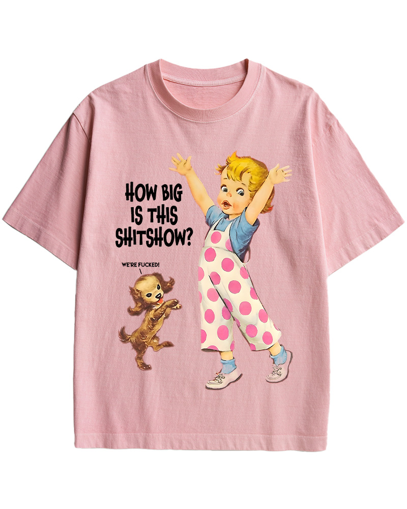 TheRetroTee How Big Is This Shitshow 1950s Cotton T-Shirt