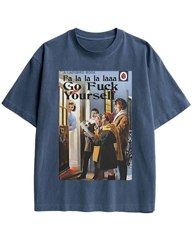TheRetroTee A Ladybird Book Fa La La La Laaa Gofuck Yourself Pin-Up Cotton T-Shirt