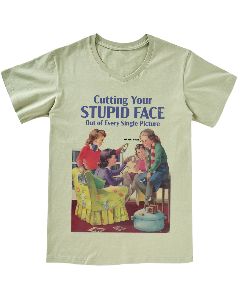 TheRetroTee Cutting Your Stupid Face out of Every Single Picture Pin-Up V-neck T-Shirt