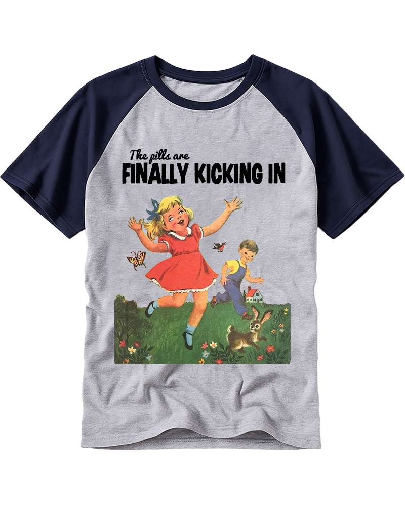 TheRetroTee The Pills Are Finally Kicking In 1950s Raglan Baseball T-Shirt