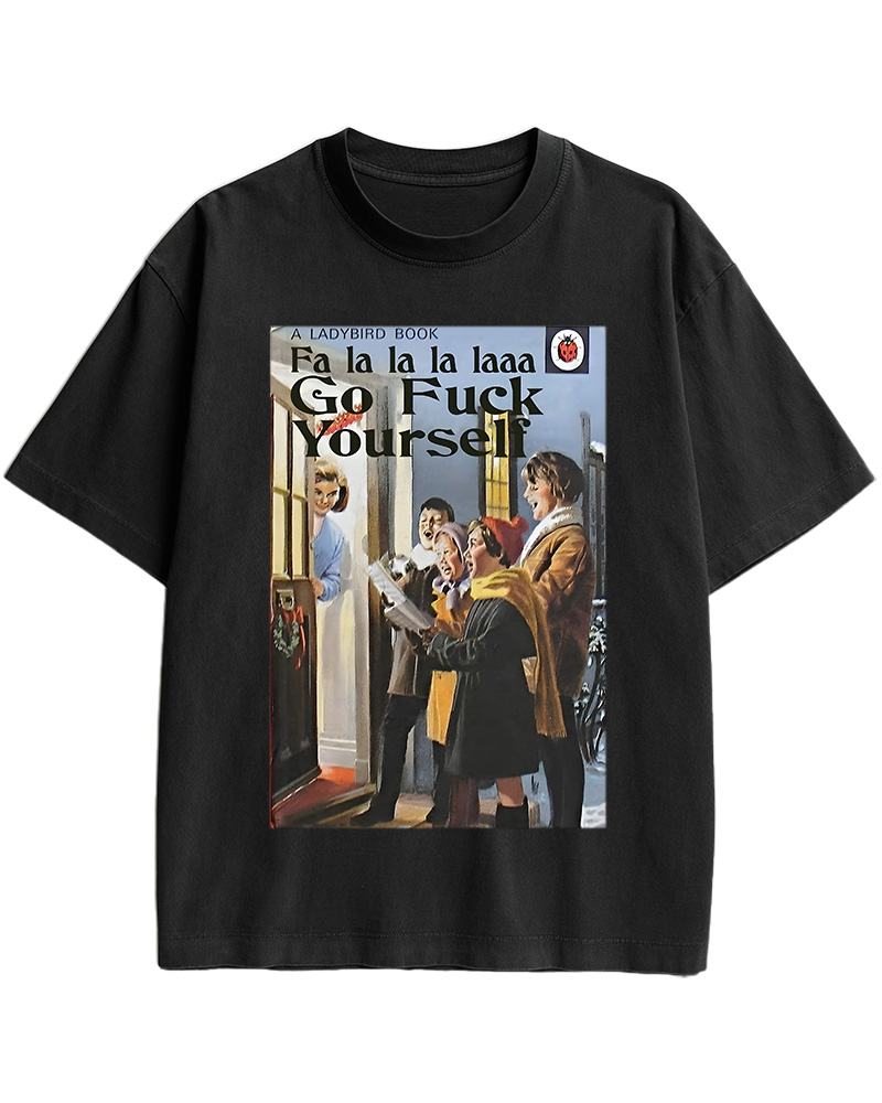 TheRetroTee A Ladybird Book Fa La La La Laaa Gofuck Yourself Pin-Up Cotton T-Shirt