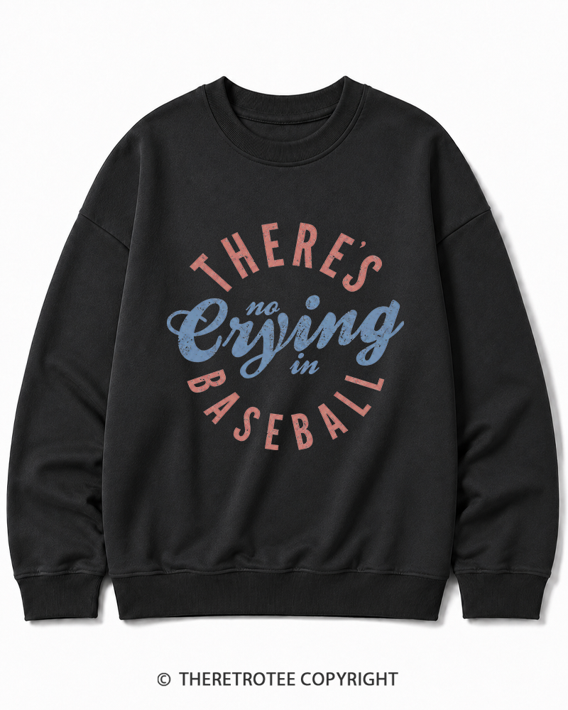 TheRetroTee There’s No Crying In Baseball 1980s Cotton Sweatshirt