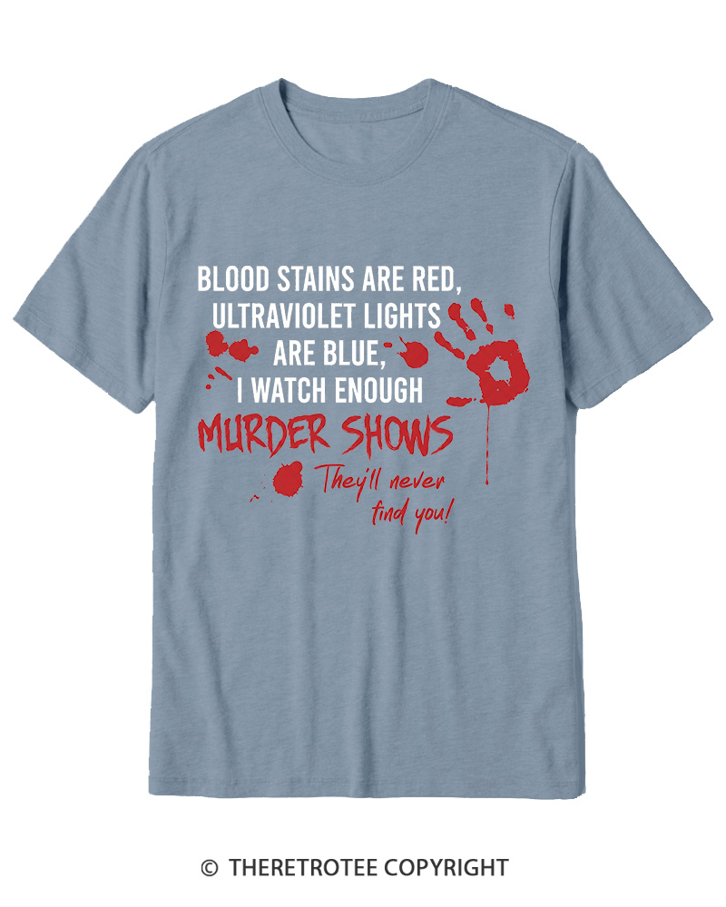 TheRetroTee Blood Stains Are Red Ultraviolet Lights Are Blue Cotton T-Shirt