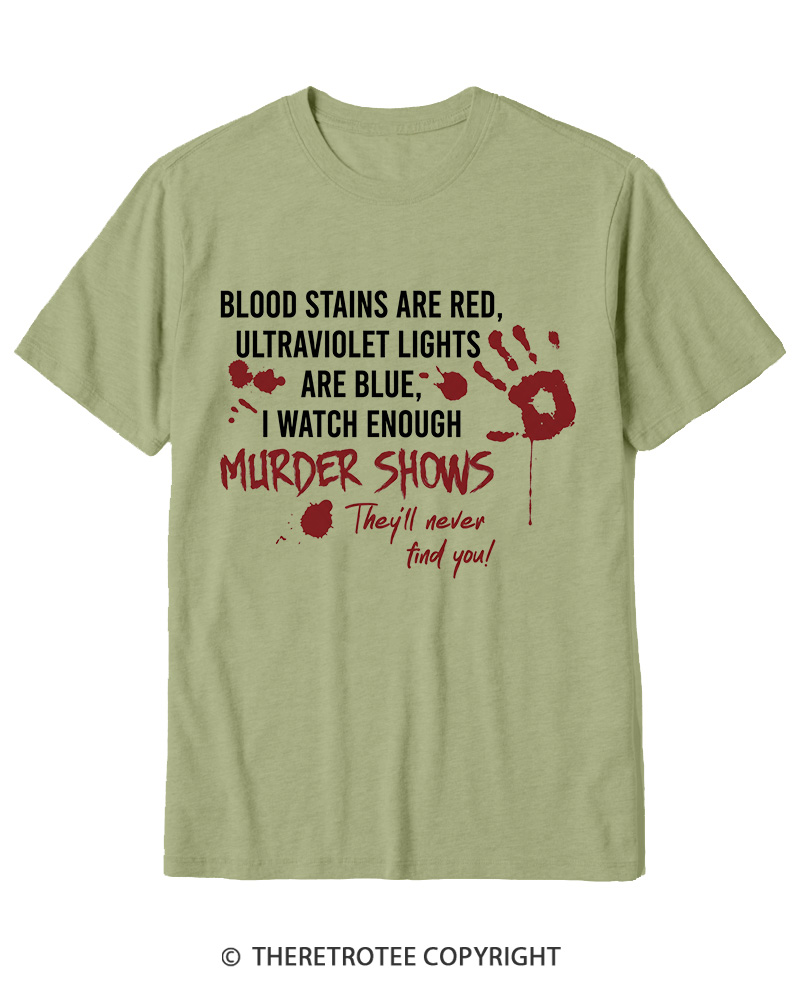 TheRetroTee Blood Stains Are Red Ultraviolet Lights Are Blue Cotton T-Shirt