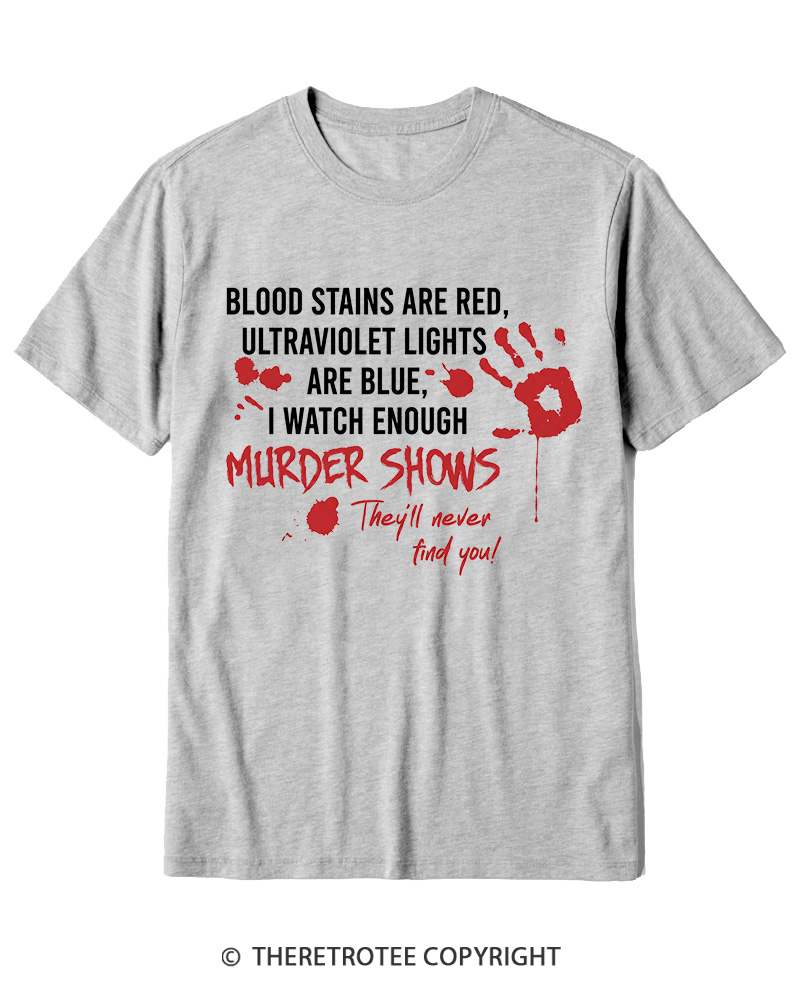 TheRetroTee Blood Stains Are Red Ultraviolet Lights Are Blue Cotton T-Shirt