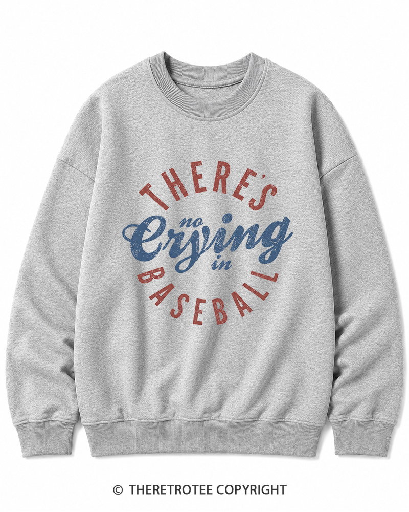 TheRetroTee There’s No Crying In Baseball 1980s Cotton Sweatshirt