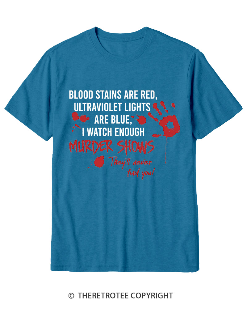TheRetroTee Blood Stains Are Red Ultraviolet Lights Are Blue Cotton T-Shirt