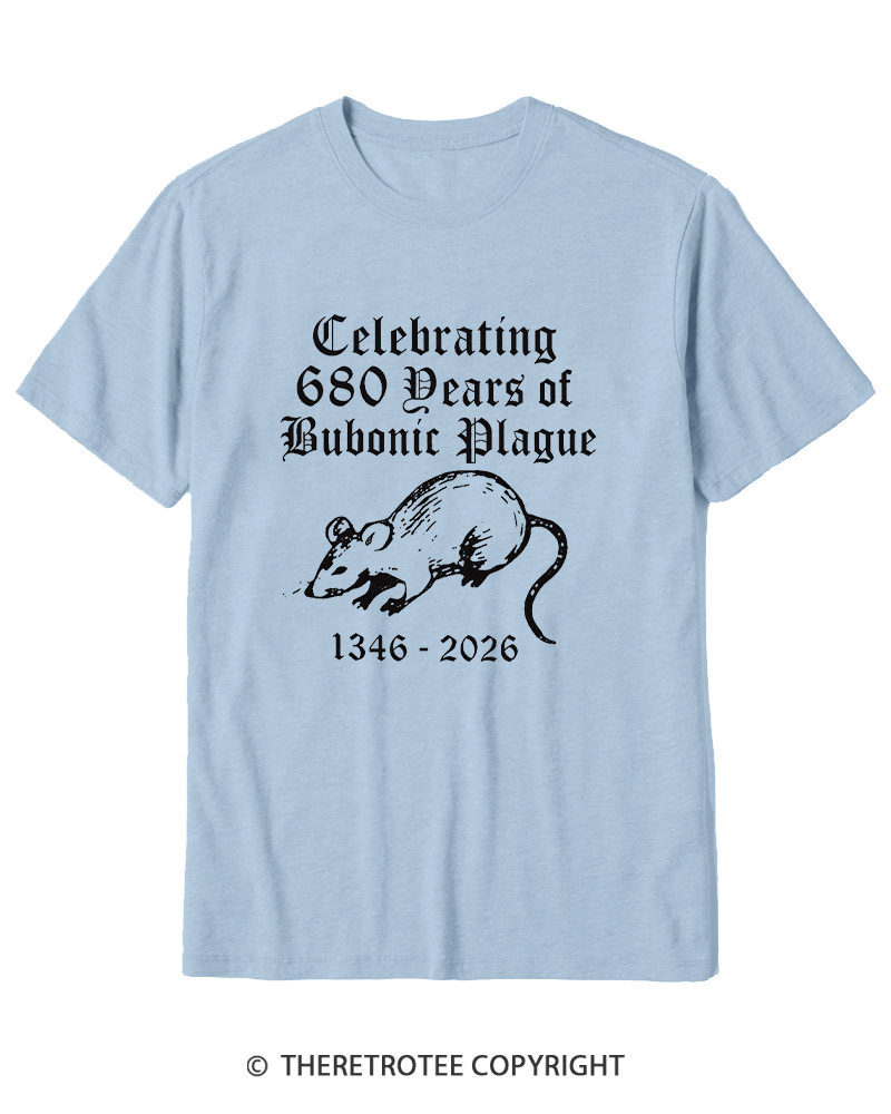 TheRetroTee Celebrating 680 Years Of Bubonic Plague Cotton T-Shirt