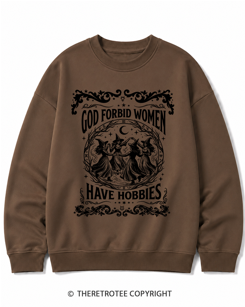 TheRetroTee God Forbid Women Have Hobbies Halloween Cotton Sweatshirt