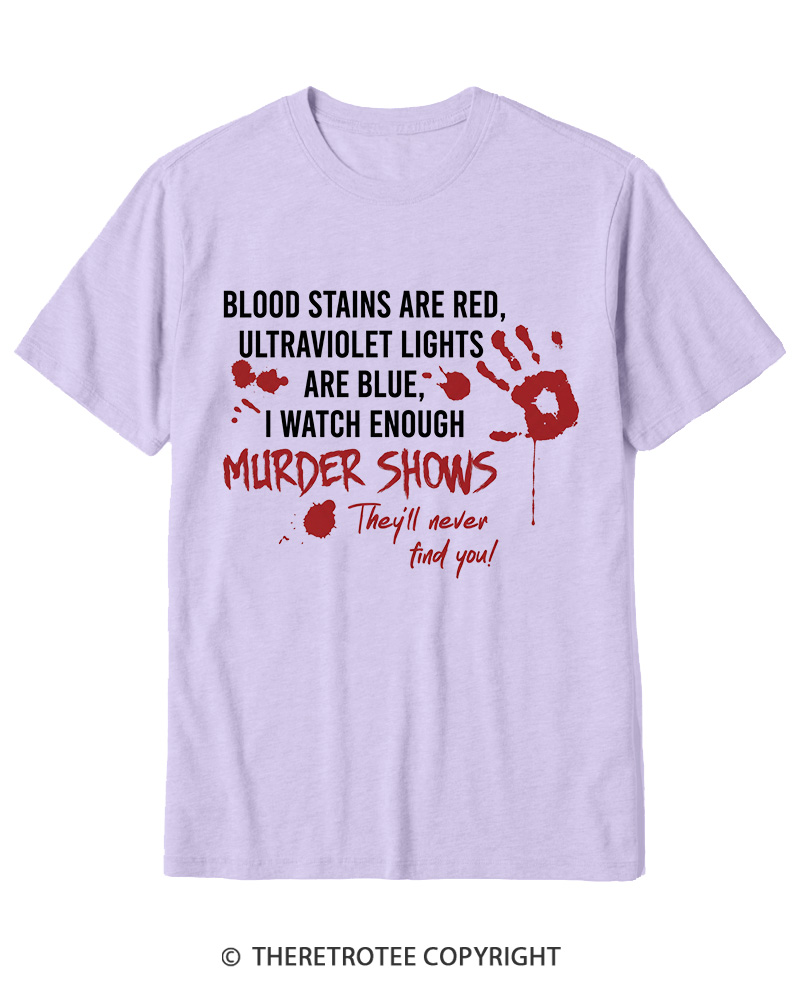 TheRetroTee Blood Stains Are Red Ultraviolet Lights Are Blue Cotton T-Shirt