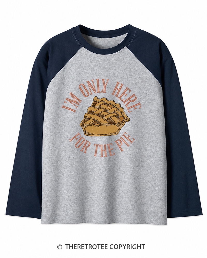 TheRetroTee I’m Only Here For The Pie 1980s Long Sleeve Raglan T-Shirt