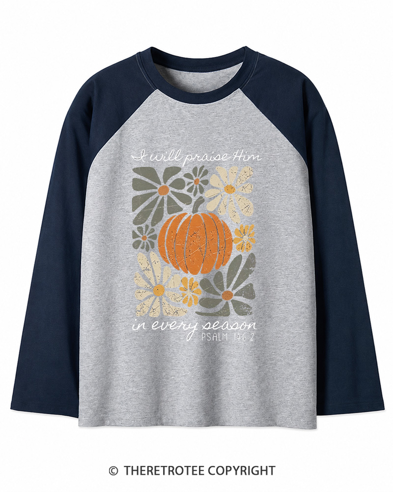 TheRetroTee I Will Praise Him In Every Season 1980s Long Sleeve Raglan T-Shirt