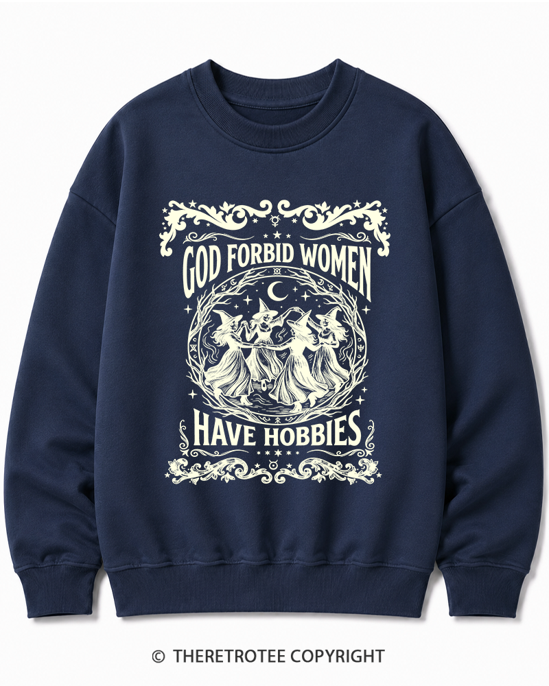 TheRetroTee God Forbid Women Have Hobbies Halloween Cotton Sweatshirt