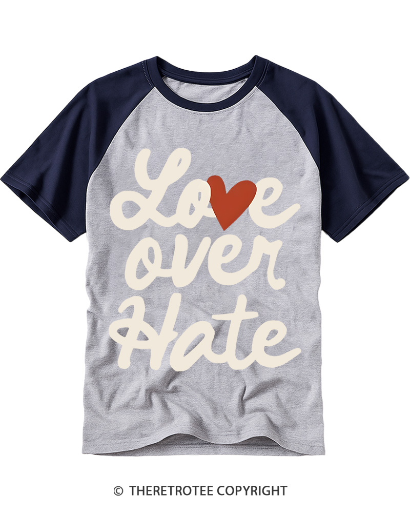 TheRetroTee Love Over Hate The Only Thing More Powerful Than Hate Is Love Raglan Baseball T-Shirt