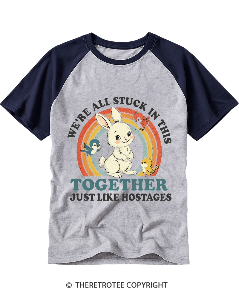 TheRetroTee We're All In This Together Like Hostages Raglan Baseball T-Shirt