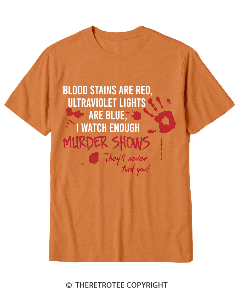 TheRetroTee Blood Stains Are Red Ultraviolet Lights Are Blue Cotton T-Shirt