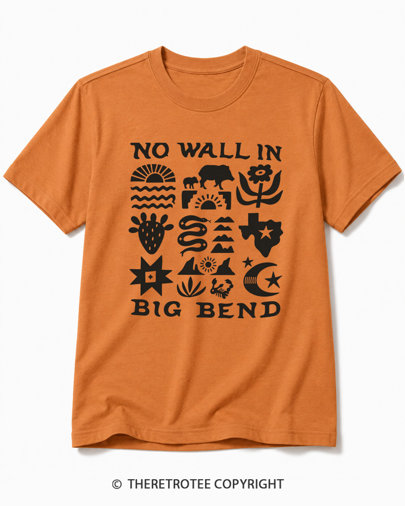 TheRetroTee No Big Bend Wall Vintage Cotton T-Shirt