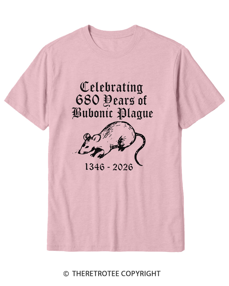 TheRetroTee Celebrating 680 Years Of Bubonic Plague Cotton T-Shirt