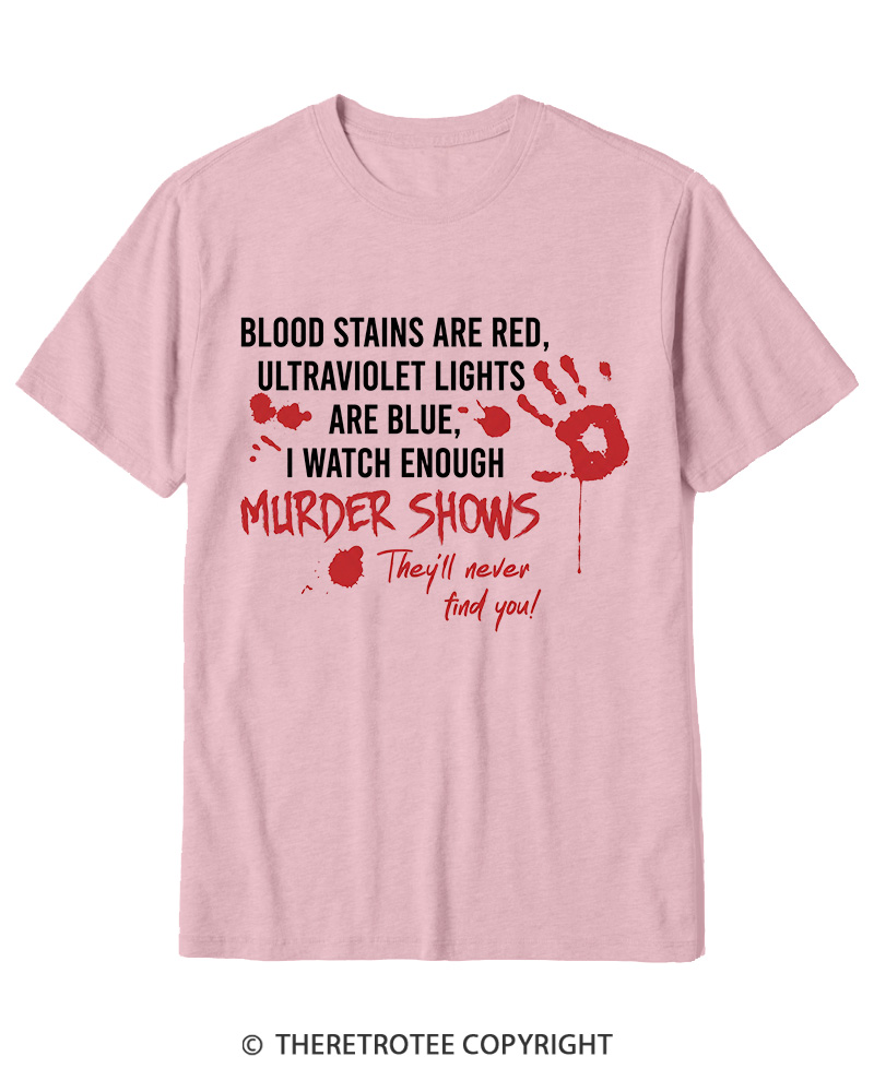TheRetroTee Blood Stains Are Red Ultraviolet Lights Are Blue Cotton T-Shirt