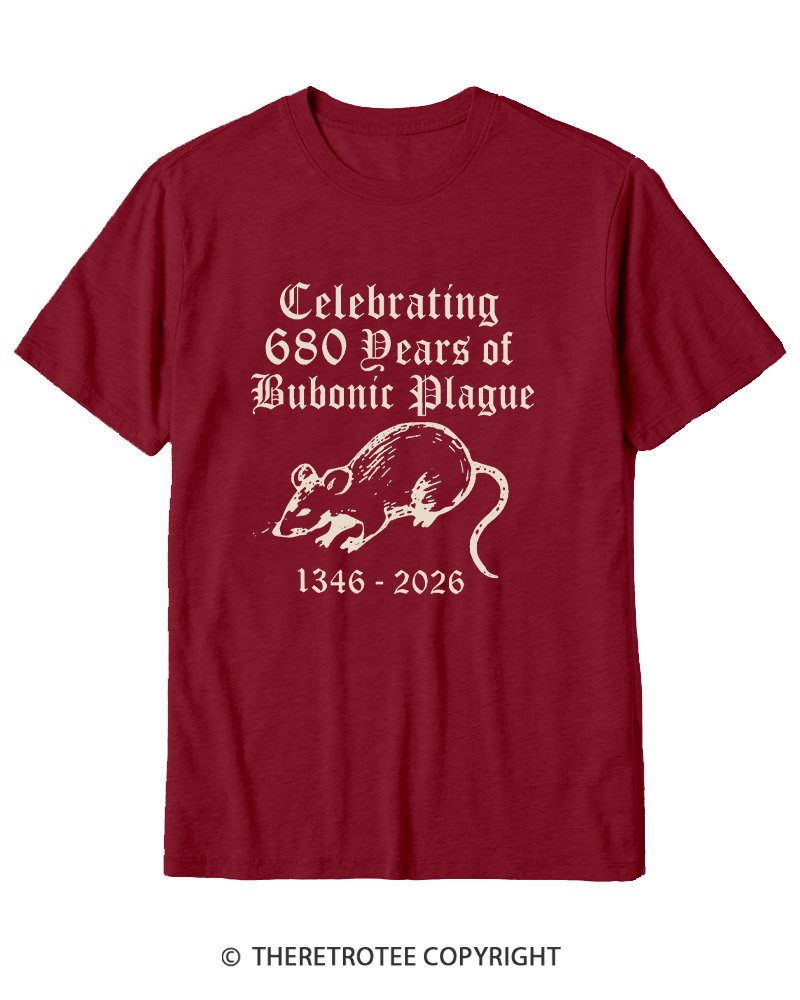 TheRetroTee Celebrating 680 Years Of Bubonic Plague Cotton T-Shirt