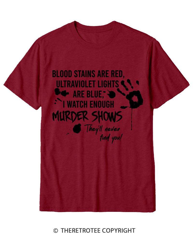 TheRetroTee Blood Stains Are Red Ultraviolet Lights Are Blue Cotton T-Shirt