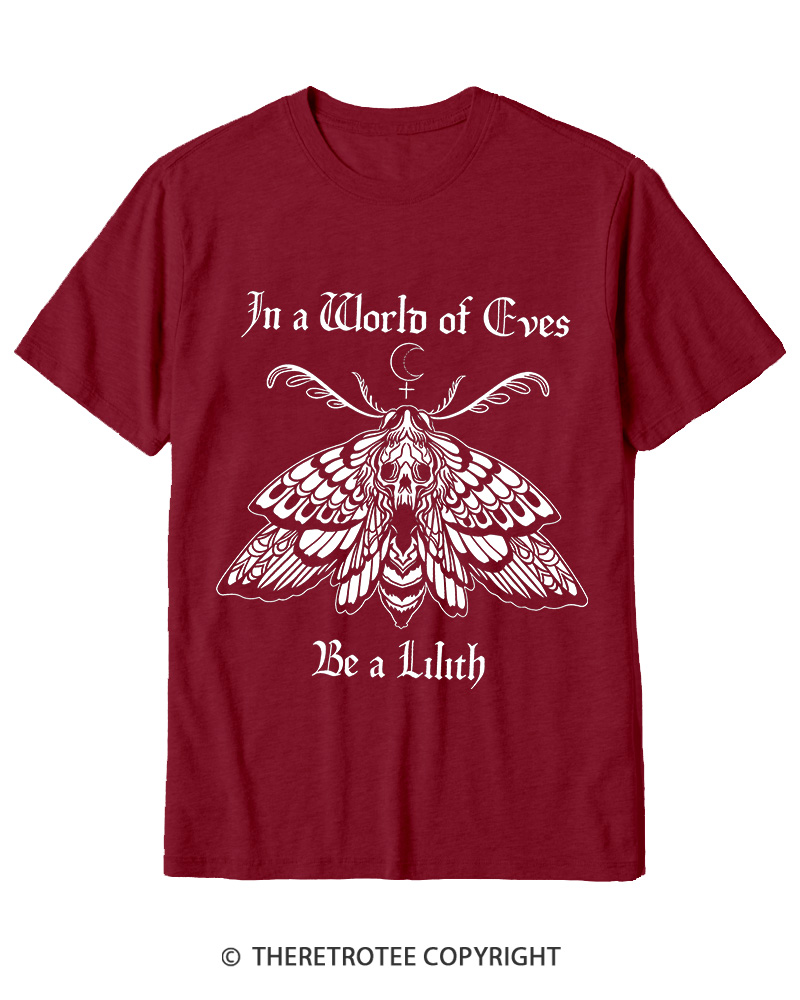 TheRetroTee In A World Of Eves Be a Lilith Cotton T-Shirt