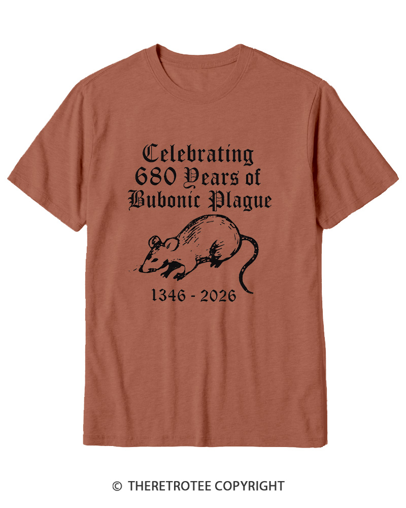 TheRetroTee Celebrating 680 Years Of Bubonic Plague Cotton T-Shirt