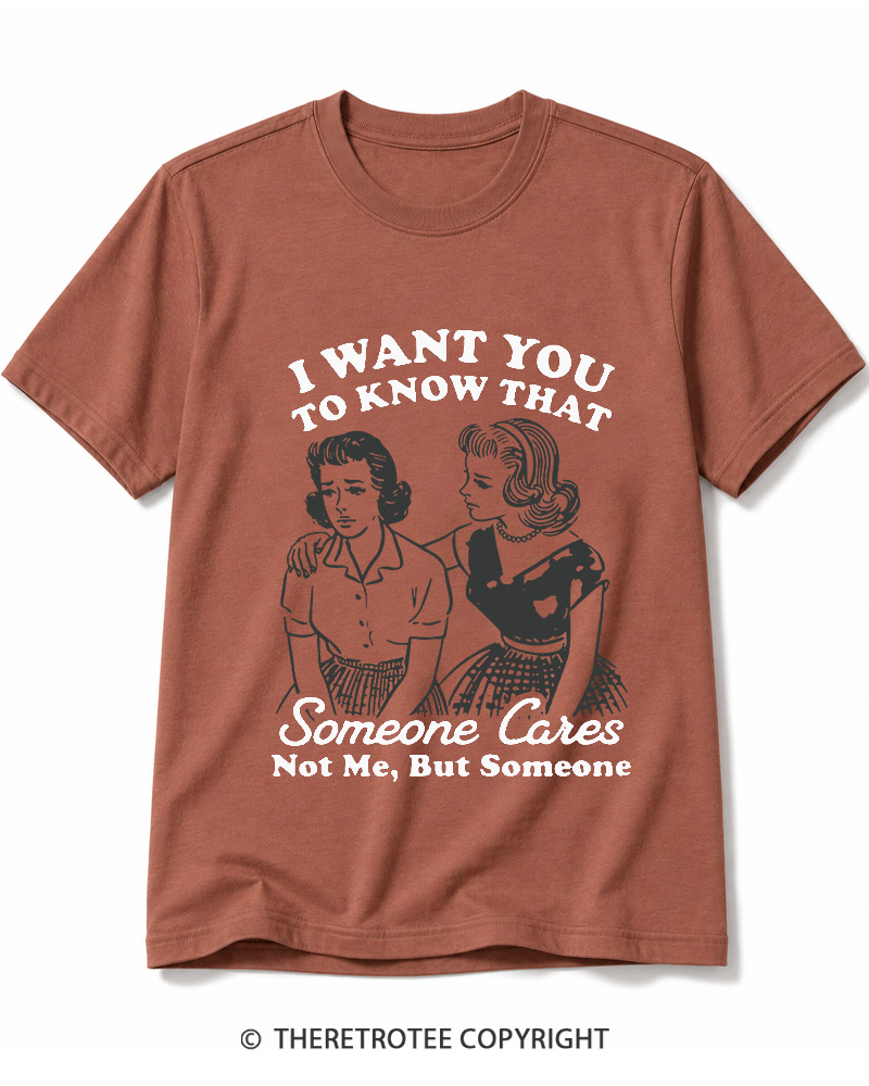 TheRetroTee I Want You To Know That Someone Cares 1950s Cotton T-Shirt