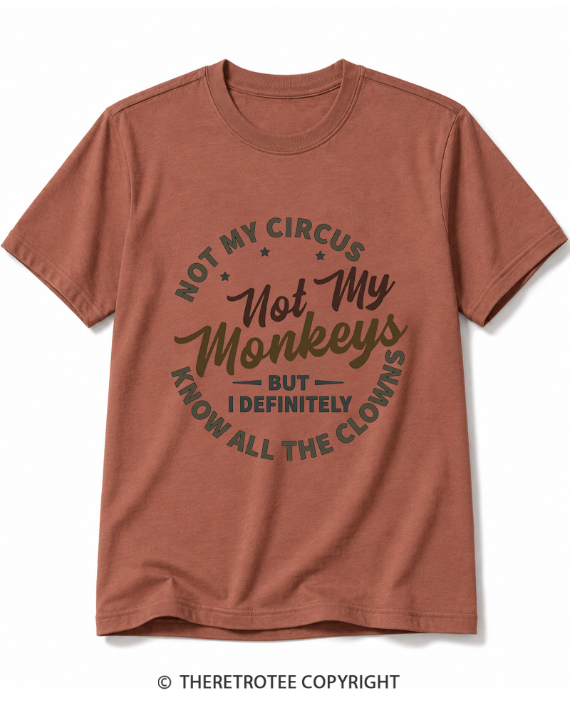 TheRetroTee Not My Circus Not My Monkeys 1980s Cotton T-Shirt