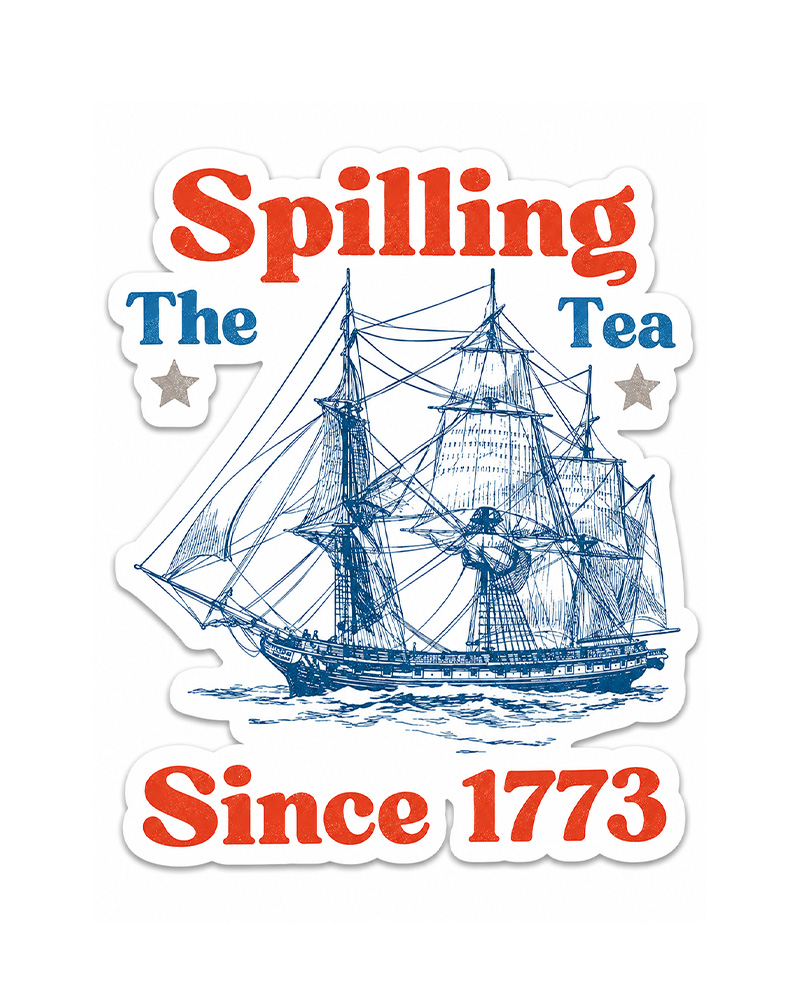 TheRetroTee Spilling the Tea Since 1773 Sticker 
