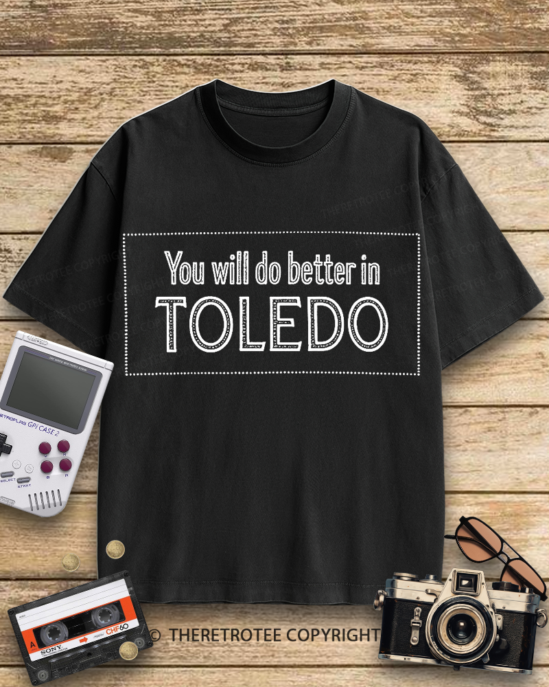 TheRetroTee You Will Do Better in Toledo 1960s Cotton T-Shirt