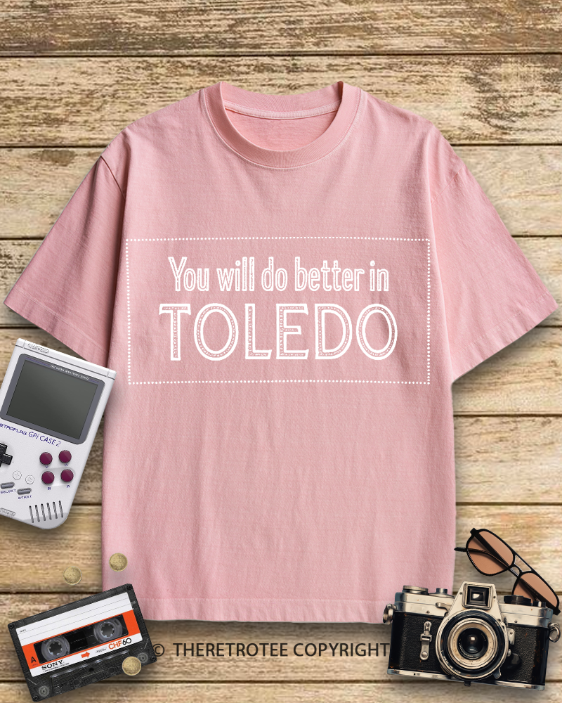 TheRetroTee You Will Do Better in Toledo 1960s Cotton T-Shirt
