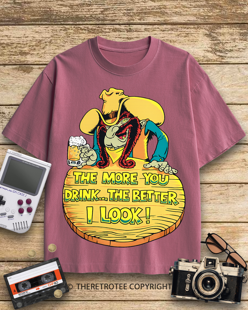 TheRetroTee The More You Drink, The Better I Look Graphic 1990s Cotton T-Shirt